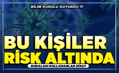 Bilim Kurulundan Kritik Açıklama ! Eğer Buraları Kullanıyorsanız Risk Altındasınız