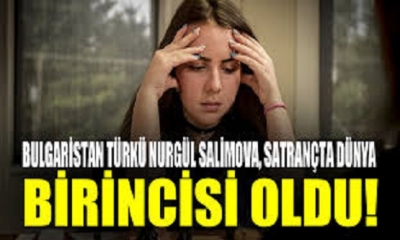 BULGARİSTAN TÜRKÜ NURGÜL SALİMOVA, SATRANÇTA DÜNYA BİRİNCİSİ OLDU!