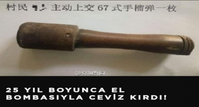 Çinli köylüler, farkında olmadan cevizleri 25 yıl boyunca kırmak için kullandığı aracın bolmba olduğunu anladı.