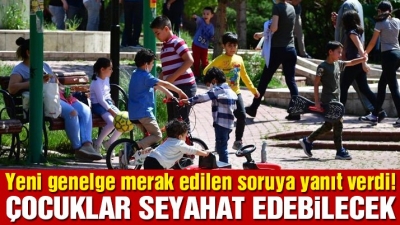 Çocuklar Seyahat Edebilecek mi? 
