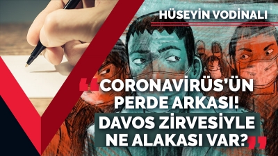 CORONAVİRÜS’ÜN PERDE ARKASI