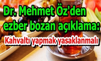 Dr. Mehmet Öz'den ezber bozan açıklama: Kahvaltı yapmak yasaklanmalı