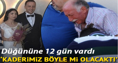 Düğününe 12 Gün Kala Oğlunun Hayatını Kaybettiğini Öğrenen Acılı Babanın Feryadı Yürekleri Dağladı