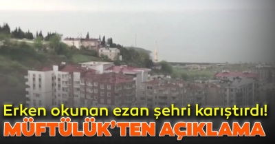 Dün Akşam Ezan bir saat erken okundu, arkasından bu anons yapıldı