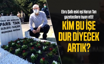 Ebru Şallı'nın eski eşi Harun Tan İsyan Etti! Kim bu işe dur diyecek artık?