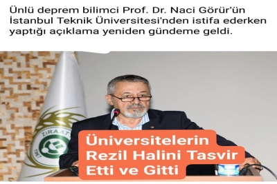 Elazığ ve Malatya'deki depremleri önceden tahmin ederek tüm dikkatleri üzerine çeken Prof. Dr. Naci Görür 6 yıl önce sert açıklamalar yaparak, İstanbul Teknik Üniversitesi'nden istifa etmişti.
