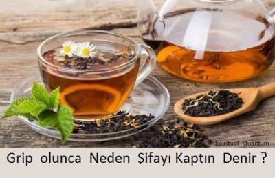 GRİP OLUNCA NEDEN ŞİFAYI KAPTIN DENİLİR?