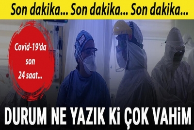 Günlük Vaka Sayısı Açıklandı: Durum Çok Vahim
