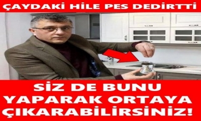 Her gün Severek Tükettiğiniz Çayda Yapılan Hile Pes Dedirtti