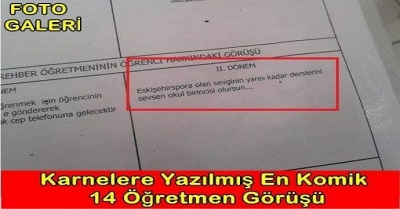 Karnelere Yazılmış En Komik 14 Öğretmen Görüşü