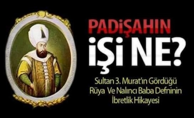 Nalıncı Baba Padişahın İşi Ne Hikayesi