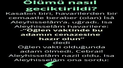 Ölümü nasıl geciktirildi?