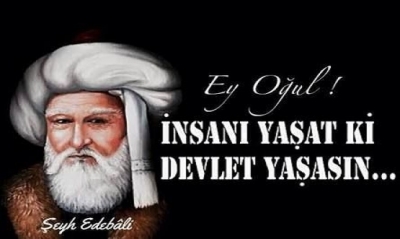 ŞEYH EDEBALİ'NİN OSMAN GAZİ'YE VERDİĞİ BAZI NASİHATLER