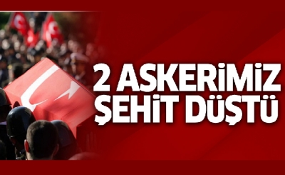 Son Dakika: İki Askerimiz Şehit Oldu
