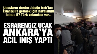 Son Dakika: Irak'tan Gelen Uçak Esenboğa'ya Acil İniş Yaptı