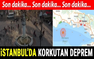 Son dakika: İstanbul'da korkutan deprem