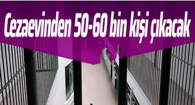 Yeni İnfaz Yasasıyla Birlikte Cezaevinden 50-60 Bin Kişi Hapisten Çıkacak