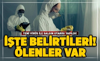 Yeni virüs ile salgın uyarısı yapıldı