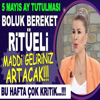 5 Mayıs Ay Tutulması Burçları Nasıl Etkileyecek? Nuray Sayarı Haftalık Burç Yorumları 