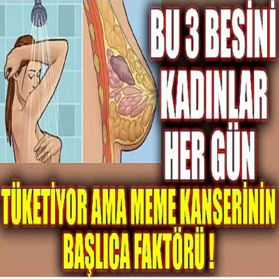Bu 3 Besini Kadınlar Her gün Tüketiyor Ama Meme Kanserinin Başlıca Faktörü !