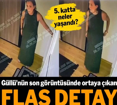 Güllü’nün son görüntüsünde ortaya çıkan flaş detay
