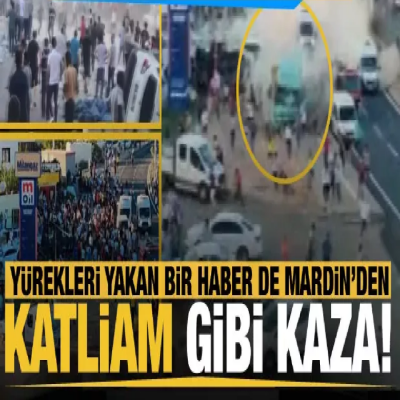 Mardin'de TIR'ın Karıştığı Kazada 10 Kişi Hayatını Kaybetti, Onlarca Kişi Yaralandı: O Korkunç Anların Kameraya Böyle Yansıdı