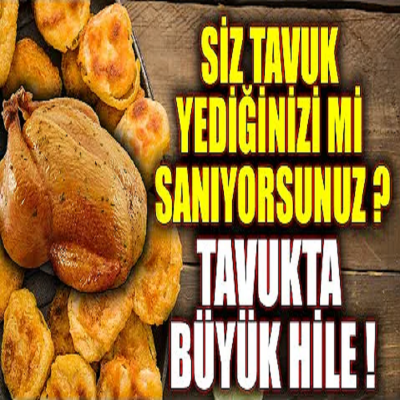 Siz tavuk yediğinizi mi sanıyorsunuz ? Tavukta Büyük Hile Ortaya Çıktı !