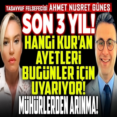 Son 3 Yıl! Hangi Kur'an Ayetleri Bugünler İçin Uyarıyor! Mühürlerden Arınma! Ahmet N. İlkay Buharalı